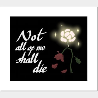 Not all of me shall die Posters and Art